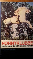 Ponnyklubben och det trettonde hindret. Ponny- Klubben 1968 (Der Ponyklub und das 13. Hindernis)