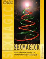 Peyn, Gitta; Löffler, Ralf: Sexmagick - Peyn, Gitta; Löffler, Ralf: Sexmagick -