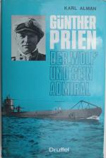 Günther Prien - Der "Wolf" und sein Admiral