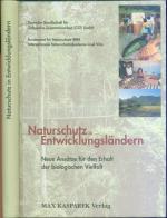 Naturschutz in Entwicklungsländern - Neue Ansätze für den Erhalt der biologischen Vielfalt