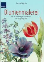 Patricia Seligman: Blumenmalerei - Von d Patricia Seligman: Blumenmalerei - Von d