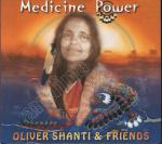 Medicine Power // Oliver Shanti and friends // Mit 40-seitigem Booklet