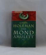 Linda Holeman: Das Mond Amulett