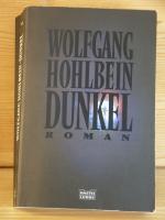 Wolfgang Hohlbein: "Dunkel" Roman Wolfgang Hohlbein: "Dunkel" Roman
