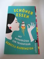 Rebecca Harrington: Schöner essen - Mit Rebecca Harrington: Schöner essen - Mit