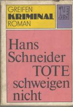 Hans Schneider: Tote schweigen nicht