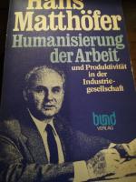 Humanisierung der Arbeit und Produktivität in der Industriegesellschaft.