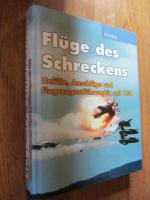 Flüge des Schreckens. Unfälle, Anschläge und Flugzeugentführungen seit 1931