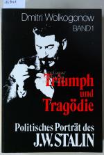 Triumph und Tragödie: Politisches Porträt des J. W. Stalin. (4 Bde., 1/1, 1/2, 2/1, 2/2)