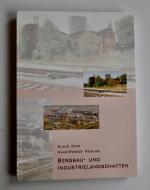 Bergbau- und Industrielandschaften unter besonderer Berücksichtigung von Steinkohlenbergbau und Eisen- und Stahlindustrie.      (L2)