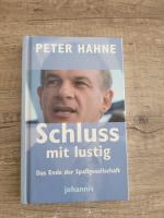 Schluss mit lustig! - Das Ende der Spassgesellschaft