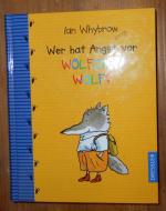 Ian Whybrow: Wer hat Angst vor Wölfchen 
