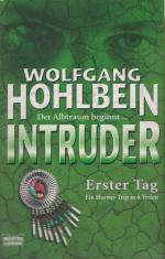 Wolfgang Hohlbein: Intruder - Erster Tag