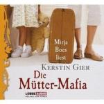 Die Mütter-Mafia (bearbeitete Fassung - 4 CDs)