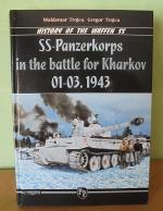 History of the Waffen SS - SS-Panzerkorps in the battle for Kharkov 01.-03. 1943