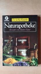 Naturapotheke Rezepte von Mutter Natur