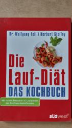 Die Lauf-Diät - Das Kochbuch: Mit neuen Rezepten & Laufplänen zur Stoffwechse...