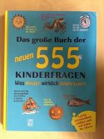 Das große Buch der neuen 555 Kinderfragen - Was Kinder wirklich interessiert