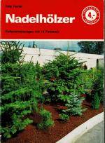 Fritz Hertel: Nadelhölzer. Kulturanweisu