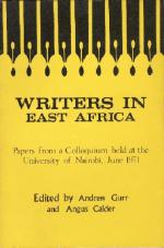 Writers in East Africa - Papers from Colloquium held at the University of Nairobi, June 1971