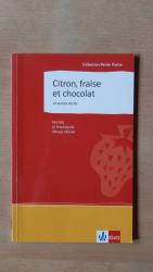 Citron, fraise et chocolat et autres récits - et autres récits. Französische Lektüre für das 4. Lernjahr. Originaltext mit Annotationen