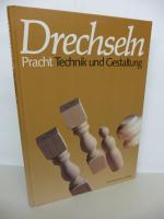 Drechseln. - Technik und Gestaltung.