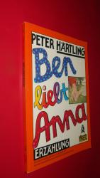 Peter Härtling: Ben liebt Anna
