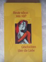 Heute schon was vor? Geschichten über di