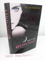 Cast, P.C.; Cast, Kristin: Gezeichnet ~ Cast, P.C.; Cast, Kristin: Gezeichnet ~