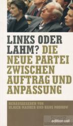 Links oder Lahm? Die neue Partei zwischen Auftrag und Anpassung