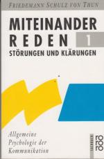 Miteinander reden 1 - Störungen und Klärungen Allgemeine Psychologie der Kommunikation