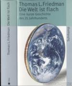 Friedman, Thomas L.: Die Welt ist flach Friedman, Thomas L.: Die Welt ist flach