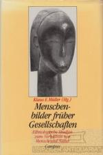 Menschenbilder früher Gesellschaften Ethnologische Studien zum Verhältnis von Mensch und Natur