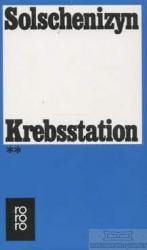 Alexander Solschenizyn: Krebsstation Rom Alexander Solschenizyn: Krebsstation Rom