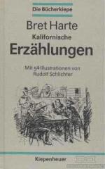Bret Harte: Kalifornische Erzählungen Bret Harte: Kalifornische Erzählungen