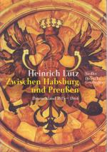Heinrich Lutz: Zwischen Habsburg und Pre