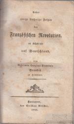 Ueber einige bisherige Folgen der Französischen Revolution in Rücksicht auf Deutschland