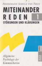 Miteinander reden 1 - Störungen und Klärungen Allgemeine Psychologie der Kommunikation