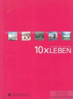 Sinnwell, Brigitte (Red.): 10 x Leben. H Sinnwell, Brigitte (Red.): 10 x Leben. H