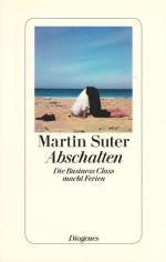 Martin Suter: Abschalten Die Business Cl