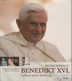 Peter Seewald: Benedikt XVI. Leben und A