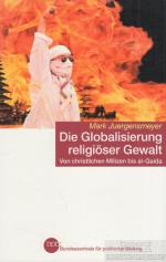 Die Globalisierung religiöser Gewalt Von christlichen Milizen bis al-Qaida