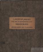 Landesplanung für den Regierungsbezirk Magdeburg - Grundlagen und Planungen (Sondermappe 1931 ) ohne den Textband aus dem gleichen Jahr