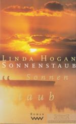 Linda Hogan: Sonnenstaub Roman