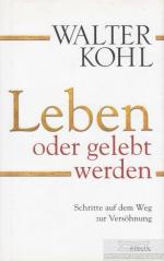 Leben oder gelebt werden Schritte auf dem Weg zur Versöhnung