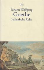 Goethe, Johann Wolfgang: Italienische Re Goethe, Johann Wolfgang: Italienische Re
