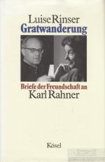 Luise Rinser: Gratwanderung Briefe der F