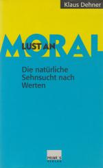 Klaus Dehner: Lust an Moral Die natürlic