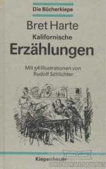 Bret Harte: Kalifornische Erzählungen Bret Harte: Kalifornische Erzählungen