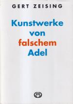 Kunstwerke von falschem Adel Die Blendwerkseuche in der bildenden Kunst und ihre Bekämpfung